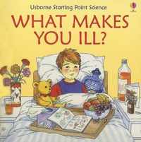 What Makes You Ill?