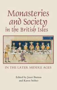 Monasteries and Society in the British Isles in the Later Middle Ages