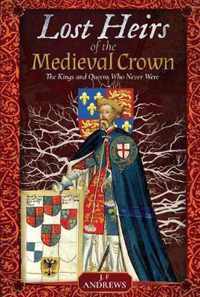 Lost Heirs of the Medieval Crown