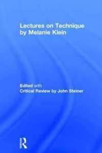 Lectures on Technique by Melanie Klein