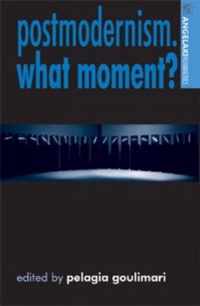 Postmodernism. What Moment?