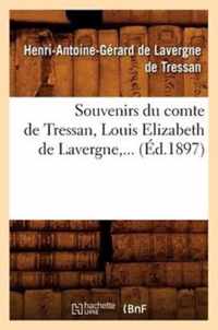 Souvenirs Du Comte de Tressan, Louis Elizabeth de Lavergne (Ed.1897)