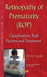 Retinopathy of Prematurity (ROP)