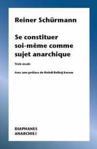 Se constituer soi-meme comme sujet anarchique