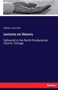 Lectures on Slavery