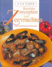 A La Carte Recepten Met Zeevruchten