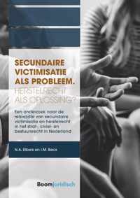 A-LAB (Amsterdam Institute for Law and Behavior)  -   Secundaire victimisatie als probleem: Herstelrecht als oplossing?