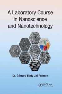 A Laboratory Course in Nanoscience and Nanotechnology