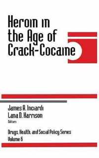 Heroin in the Age of Crack-Cocaine