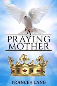 A Praying Mother