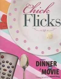 Chick Flicks: Group's Dinner and a Movie
