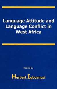 Language Attitude and Language Conflict in West Africa