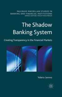 The Shadow Banking System: Creating Transparency in the Financial Markets