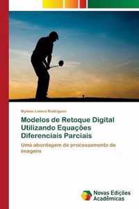 Modelos de Retoque Digital Utilizando Equacoes Diferenciais Parciais