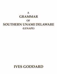 A Grammar of Southern Unami Delaware (Lenape)