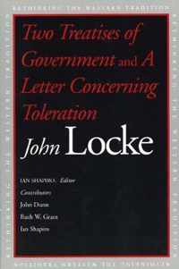 Two Treatises of Government and A Letter Concerning Toleration