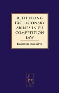 Rethinking Exclusionary Abuses in EU Competition Law