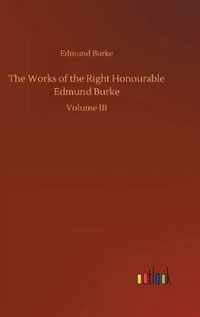 Works of the Right Honourable Edmund Burke