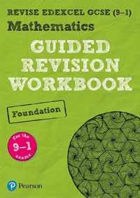 REVISE Edexcel GCSE (9-1) Mathematics Foundation Guided Revision Workbook