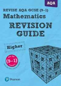 REVISE AQA GCSE (9-1) Mathematics Higher Revision Guide