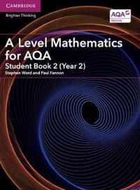 A Level Mathematics for AQA Student Book 2 (Year 2)