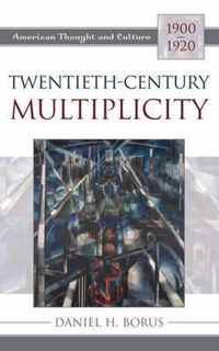 Twentieth-Century Multiplicity