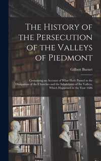 The History of the Persecution of the Valleys of Piedmont