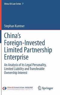 China's Foreign-Invested Limited Partnership Enterprise: An Analysis of Its Legal Personality, Limited Liability and Transferable Ownership Interest