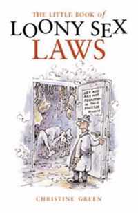 The Little Book of Loony Sex Laws