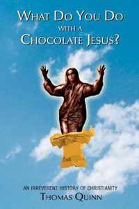 What Do You Do with a Chocolate Jesus?