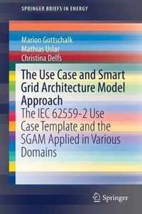 The Use Case and Smart Grid Architecture Model Approach