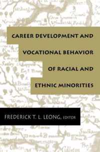 Career Development and Vocational Behavior of Racial and Ethnic Minorities