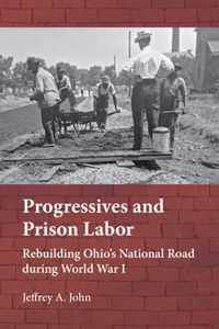 Progressives and Prison Labor