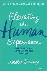 Elevating the Human Experience