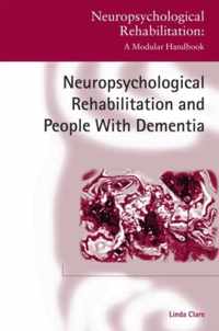 Neuropsychological Rehabilitation and People with Dementia