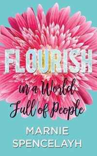 Flourish in a World Full of People