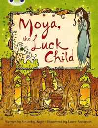 Bug Club Independent Fiction Year 3 Brown A Moya, the Luck Child