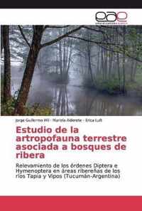 Estudio de la artropofauna terrestre asociada a bosques de ribera