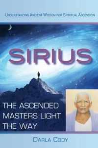 Sirius The Ascended Masters Light the Way