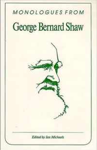 Monologues from George Bernard Shaw