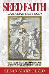 Seed Faith- Can a Man Bribe God?