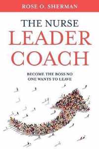 The Nurse Leader Coach