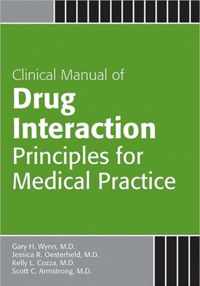 Clinical Manual of Drug Interaction Principles for Medical Practice