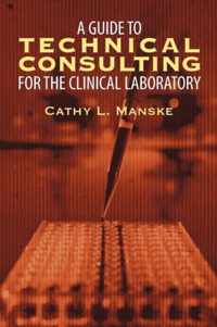 A Guide to Technical Consulting for the Clinical Laboratory