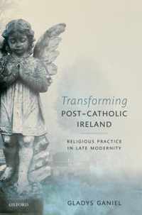 Transforming Post-Catholic Ireland