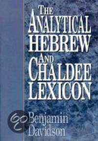 The Analytical Hebrew and Chaldee Lexicon