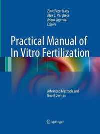 Practical Manual of In Vitro Fertilization