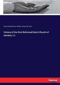 History of the First Reformed Dutch Church of Jamaica, L.I.