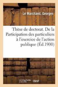 These de Doctorat. de la Participation Des Particuliers A l'Exercice de l'Action Publique