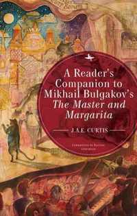 A Reader's Companion to Mikhail Bulgakov's The Master and Margarita